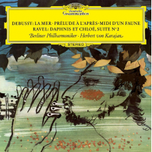 Karajan, Herbert von - Debussy: La Mer; Prelude a L'apres-Midi D'un Faune / Ravel: Daphnis & Chloe Suite No. 2; Bolero