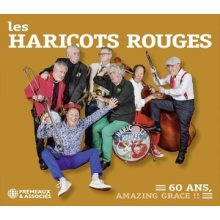Les Haricots Rouges - 60 Ans, Amazing Grace!!