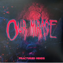 Our Mirage - Fractured Minds