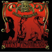Gypsy Pistoleros - Para Siempre