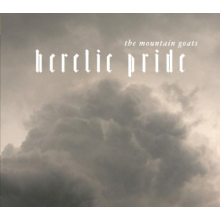 Mountain Goats - Heretic Pride