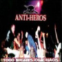 Anti-Heros - 1000 Nights of Chaos