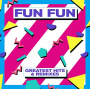 Fun Fun - Greatest Hits & Remixes