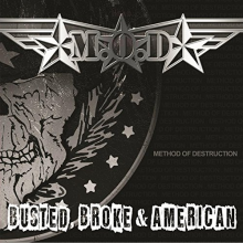 M.O.D. - Busted Broke & American
