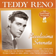 Reno, Teddy - Piccolissima Serenata - 50 Erfolge