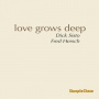 Sisto, Dick & Fred Hersch - Love Grows Deep