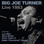 Turner, Big Joe - Live 1983