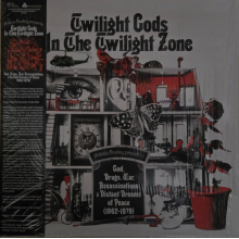 V/A - Twilight Gods In the Twilight Zone: God, Drugs, War & Distant Dreams of Peace (1962-1979)