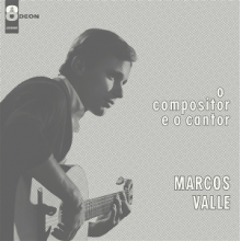 Valle, Marcos - O Compositor E O Cantor