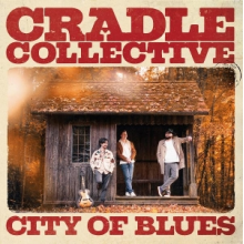Cradle Collective - City of Blues