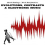 Badings, Henk/Dick Raaijmakers - Evolutions, Contrasts & Electronic Music