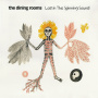 Dining Rooms - Lost In the Spinning Sound