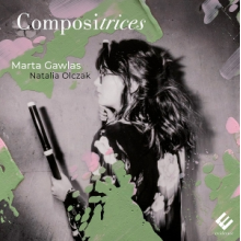 Gawlas, Marta & Natalia Olczak - Compositrices