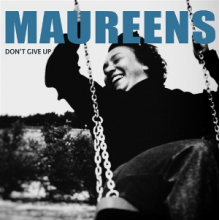 Maureens - Don't Give Up