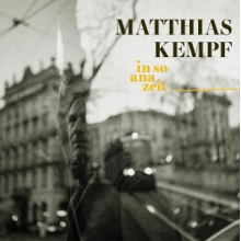 Kempf, Matthias - In So Ana Zeit