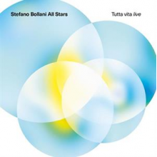Stefano Bollani All Stars - Tutta Vita Live