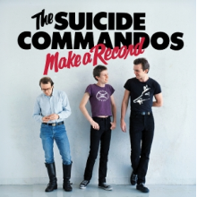 Suicide Commandos - Make a Record