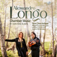 Gran Duo Italiano - Alessandro Longo: Chamber Music For Violin/Viola & Piano