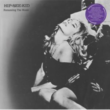 Hip-See-Kid - Romancing the Music