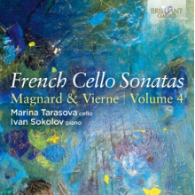 Tarasova, Marina & Ivan Sokolov - French Cello Sonatas Volume 4: Magnard & Vierne