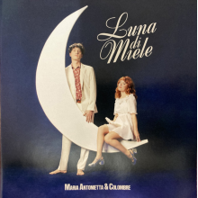 Colombre & Maria Antonietta - Luna Di Miele