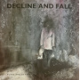 Decline and Fall - Scars and Ashes