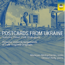 Melnychenko, Markiyan - Postcards From Ukraine, Vol. 3: Folk Dialogues
