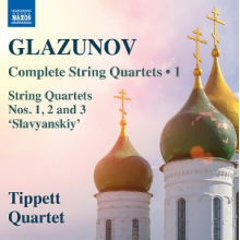 Tippett Quartet - Glazunov: Complete String Quartets, Vol. 1
