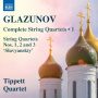 Tippett Quartet - Glazunov: Complete String Quartets, Vol. 1