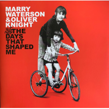 Waterson, Marry & Oliver Knight - The Days That Shaped Me