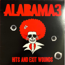Alabama 3 - Hits and Exit Wounds