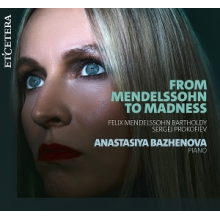 Bazhenova, Anastasiya - From Mendelssohn To Madness