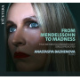 Bazhenova, Anastasiya - From Mendelssohn To Madness