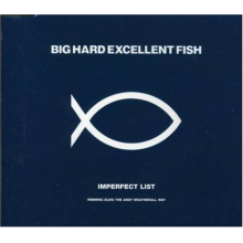 Big Hard Excellent Fish - Imperfect List