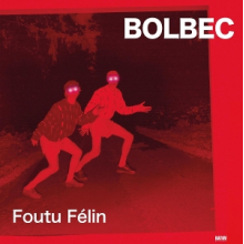 Bolbec - Foutu Felin