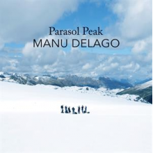 Delago, Manu - Parasol Peak