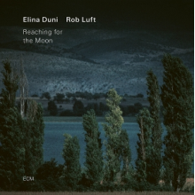 Duni, Elina & Rob Luft - Reaching For the Moon
