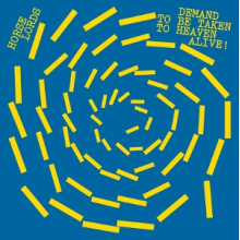 Horse Lords - Demand To Be Taken To Heaven Alive!