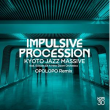 Kyoto Jazz Massive - Power (Art of Tones Remix) / Impulsive Procession (Opolopo Remix)