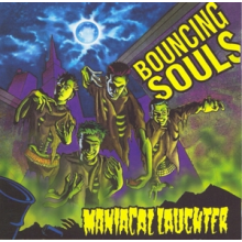 Bouncing Souls - Maniacal Laughter