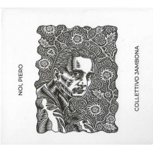 Collettivo Jambona - Noi, Piero