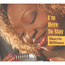 Williams, Sharrie - I'm Here To Stay