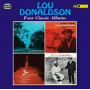 Donaldson, Lou - Four Classic Albums