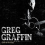 Graffin, Greg - Cold As the Clay