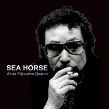 Miyazawa, Akira -Quartet- - Sea Horse