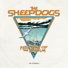 Sheepdogs, The - Keep Out Of The Storm LP