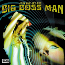 Big Boss Man - Join the Jet Set