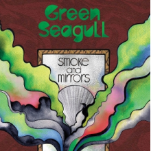 Green Seagull - Smoke and Mirrors