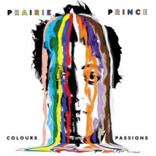Prairie Prince - Colours and Passions