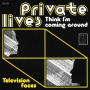 Private Lives - 7-Think I'm Coming Aroundttelevision Faces